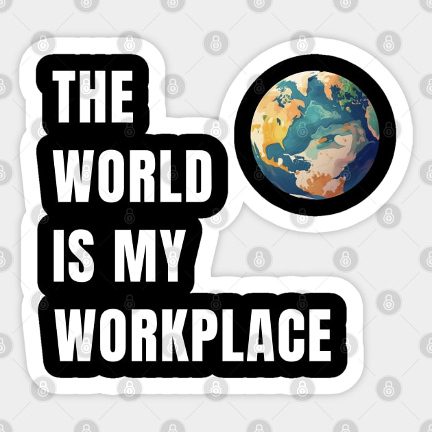 The World Is My Workplace Sticker by The Global Worker